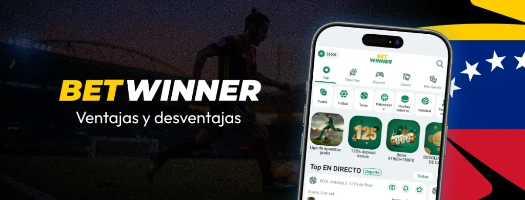 Ventajas y desventajas de la app BetWinner - Apuestas App Venezuela