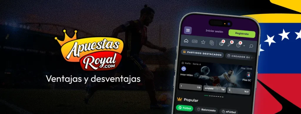Ventajas y desventajas - Royal - Apuestas App Venezuela